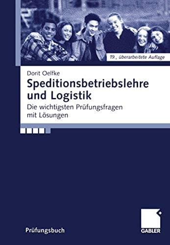 Speditionsbetriebslehre und Logistik die wichtigsten Prüfungsfragen mit Lösungen
