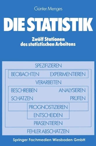 Die Statistik: Zwölf Stationen des statistischen Arbeitens (German Edition)