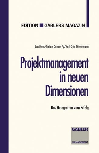 Projektmanagement in neuen Dimensionen Das Helogramm zum Erfolg