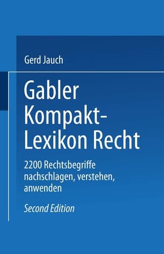 Gabler Kompakt Lexikon Recht 2200 Begriffe nachschlagen — verstehen — anwenden