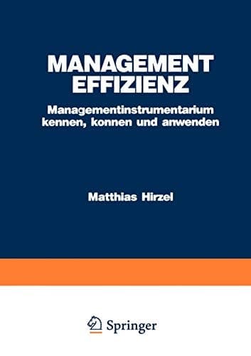 Management Effizienz Managementinstrumentarium kennen, können und anwenden