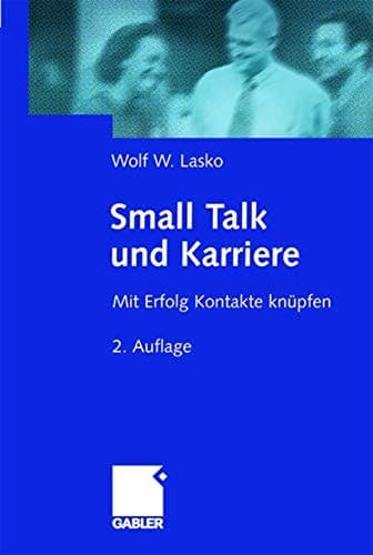 Small Talk und Karriere Mit Erfolg Kontakte knüpfen