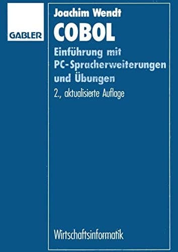 COBOL Einführung mit PC-Spracherweiterungen und Übungen
