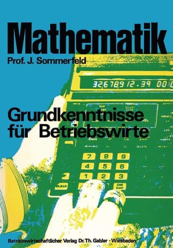 Mathematik Grundkenntnisse für Betriebswirte