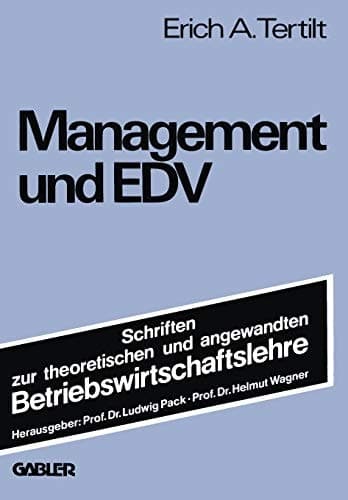 Management und EDV Eine Analyse des Interface-Gap zwischen Management und EDV-Spezialisten
