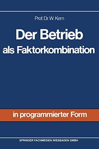 Der Betrieb als Faktorkombination
