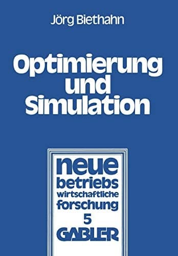 Optimierung und Simulation Anwendung verschiedener Optimierungsverfahren auf ein stochastisches Lagerhaltungsproblem