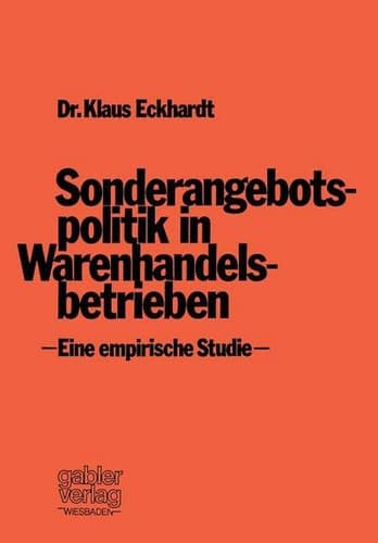 Sonderangebotspolitik in Warenhandelsbetrieben Eine empirische Studie