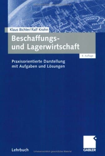 Beschaffungs- und Lagerwirtschaft praxisorientierte Darstellung mit Aufgaben und Lösungen