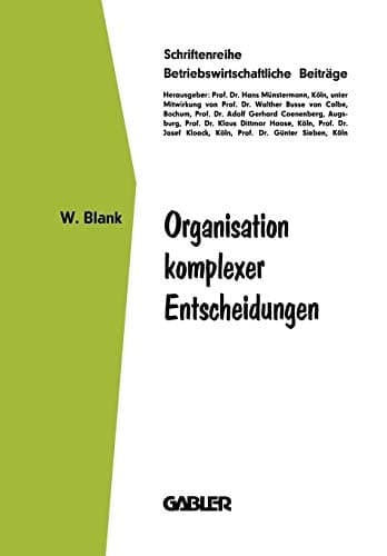 Organisation komplexer Entscheidungen