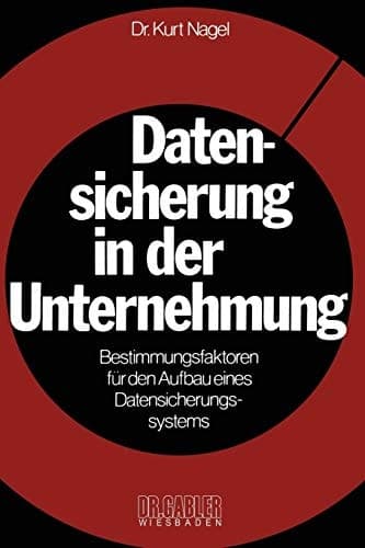 Datensicherung in der Unternehmung Bestimmungsfaktoren für den Aufbau eines Datensicherungssystems