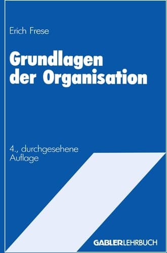 Grundlagen der Organisation Die Organisationsstruktur der Unternehmung