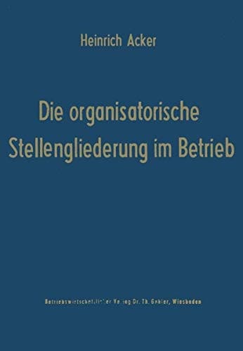 Die organisatorische Stellengliederung im Betrieb