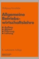 Allgemeine Betriebswirtschaftslehre Aufbau, Ablauf, Führung, Leitung
