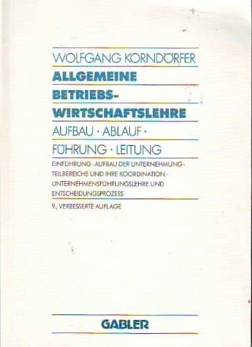 Allgemeine Betriebswirtschaftslehre Aufbau, Ablauf, Führung, Leitung