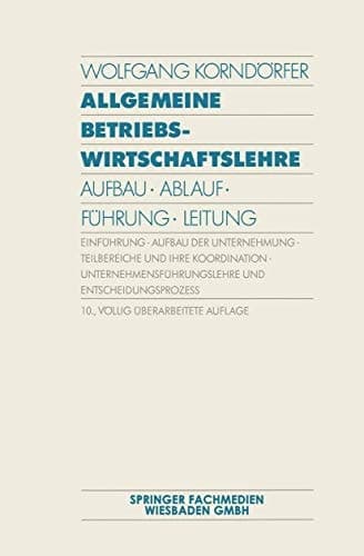 Allgemeine Betriebswirtschaftslehre Aufbau · Ablauf · Führung · Leitung