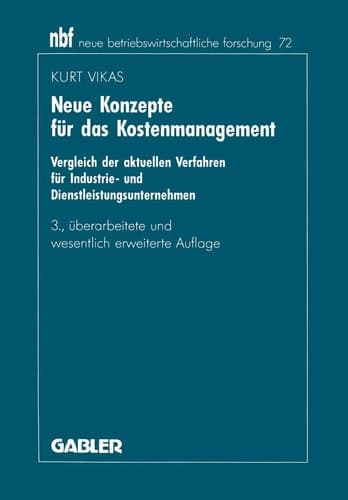 Neue Konzepte für das Kostenmanagement Vergleich der aktuellen Verfahren für Industrie- und Dienstleistungsunternehmen