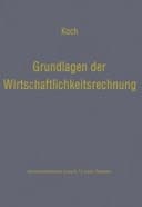 Grundlagen der Wirtschaftlichkeitsrechnung Probleme der betriebswirtschaftlichen Entscheidungslehre