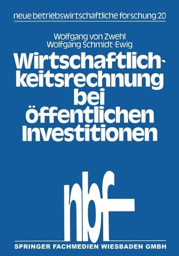 Wirtschaftlichkeitsrechnung bei öffentlichen Investitionen Verfahren und Beispiel zur Kosten-Nutzen-Analyse aus dem Bibliotheksbereich