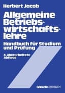 Allgemeine Betriebswirtschaftslehre Handbuch für Studium und Prüfung