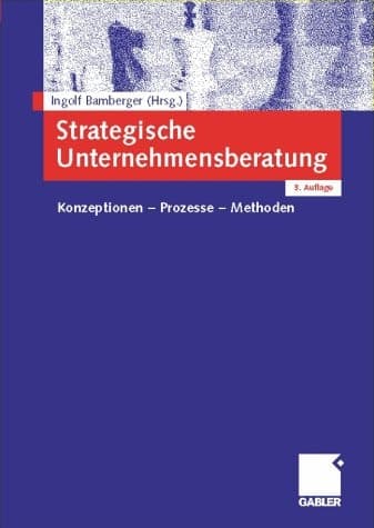 Strategische Unternehmensberatung Konzeptionen - Prozesse - Methoden