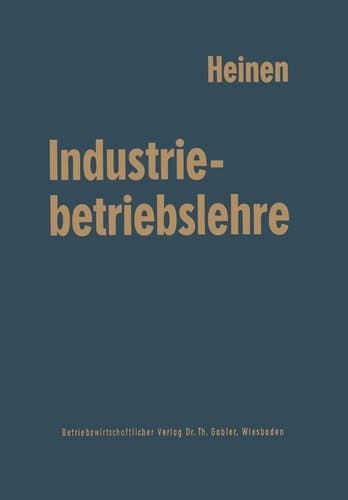 Industriebetriebslehre Entscheidungen im Industriebetrieb