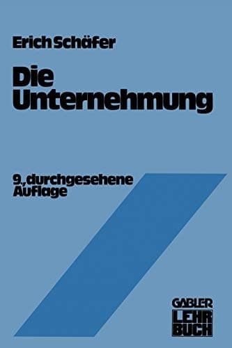 Die Unternehmung Einführung in die Betriebswirtschaftslehre