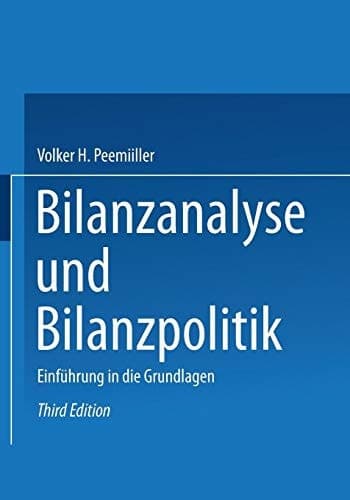 Bilanzanalyse und Bilanzpolitik Einführung in die Grundlagen