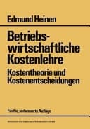 Betriebswirtschaftliche Kostenlehre Kostentheorie u. Kostenentscheidungen