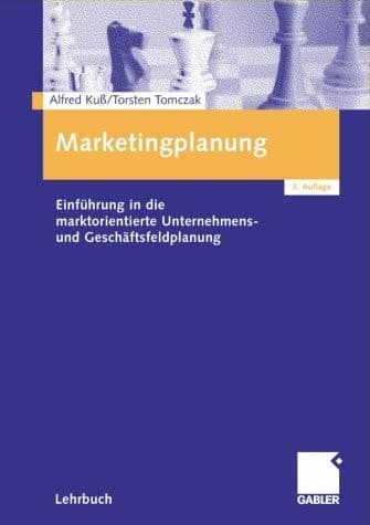 Marketingplanung Einführung in die marktorientierte Unternehmens- und Geschäftsfeldplanung