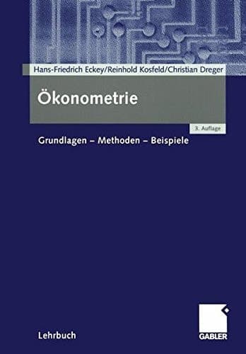 Ökonometrie Grundlagen — Methoden — Beispiele