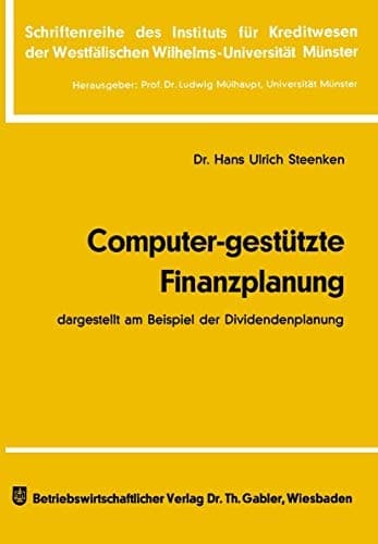 Computer-gestützte Finanzplanung dargestellt am Beispiel der Dividendenplanung