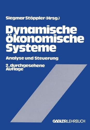 Dynamische ökonomische Systeme Analyse und Steuerung