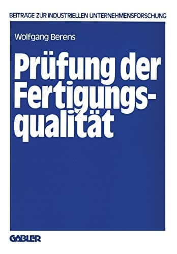 Prüfung der Fertigungsqualität Entscheidungsmodelle zur Planung von Prüfstrategien