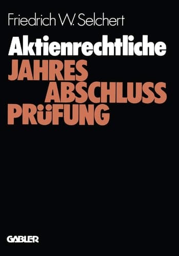Aktienrechtliche Jahresabschlußprüfung Durchführung und Probleme