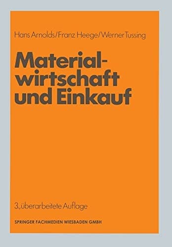 Materialwirtschaft und Einkauf prakt. Einf. u. Entscheidungshilfe