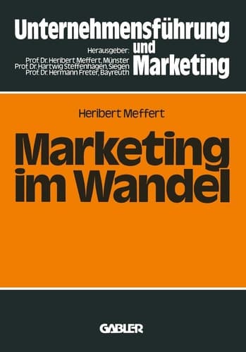 Marketing im Wandel (Schriftenreihe Unternehmensführung und Marketing, 13) (German Edition)