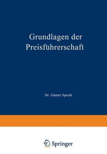 Grundlagen der Preisführerschaft Eine betriebswirtschaftliche Betrachtung unter besonderer Berücksichtigung des Einzelhandels
