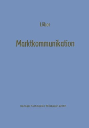 Marktkommunikation Ein interdisziplinäres Modell