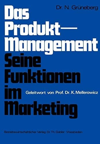 Das Produkt-Management Seine Funktionen im Marketing Seine Funktionen im Marketing