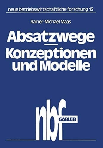 Absatzwege — Konzeptionen und Modelle