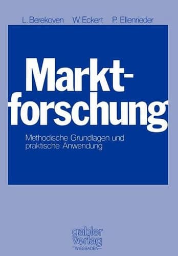 Marktforschung Methodische Grundlagen und praktische Anwendung