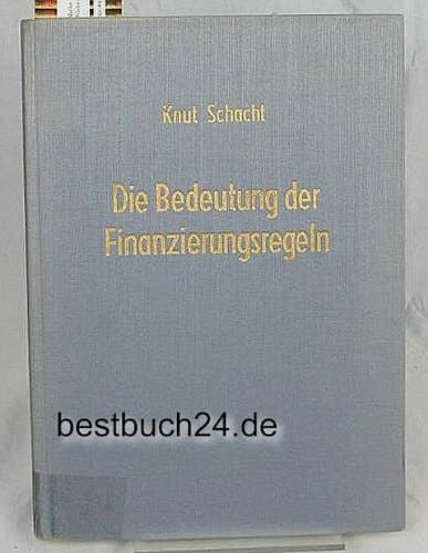 Die Bedeutung der Finanzierungsregeln für unternehmerische Entscheidungen