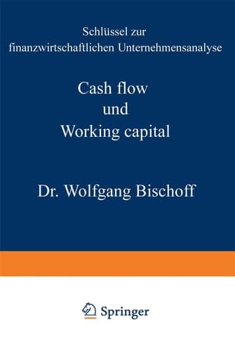 Cash flow und Working capital Schlüssel zur finanzwirtschaftlichen Unternehmensanalyse