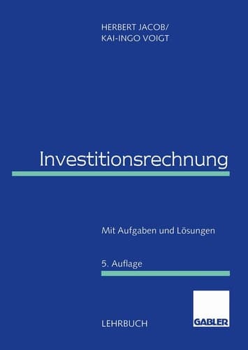 Investitionsrechnung Mit Aufgaben und Lösungen