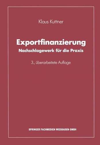 Exportfinanzierung Nachschlagewerk für die Praxis