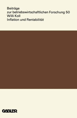 Inflation und Rentabilität Eine theoretische und empirische Analyse von Preisschwankungen und Unternehmenserfolg in den Jahresabschlüssen deutscher Aktiengesellschaften