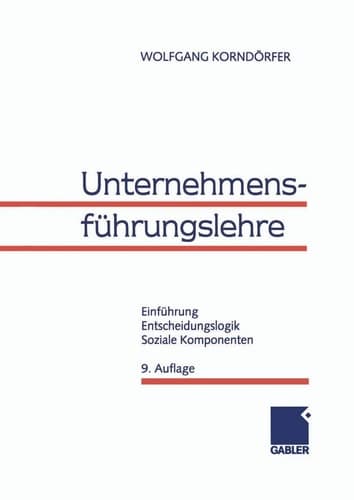 Unternehmensführungslehre Einführung, Entscheidungslogik, Soziale Komponenten