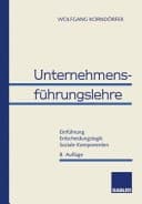 Unternehmensführungslehre Einführung, Entscheidungslogik, soziale Komponenten