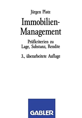 Immobilien-Management Prüfkriterien zu Lage, Substanz, Rendite